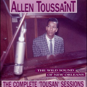 The Wild Sound Of New Orleans: The Complete Tousan Sessions