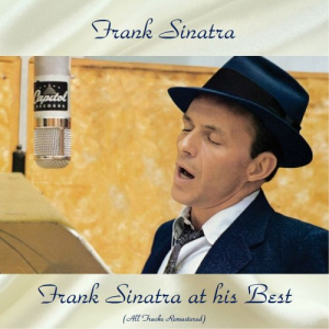 Frank Sinatra at His Best (All Tracks Remastered)