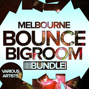 Melbourne Bounce: Bigroom Bundle