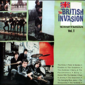 The British Invasion: The History Of British Rock, Vol. 1