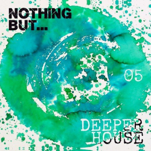Nothing But... Deeper House Vol. 5