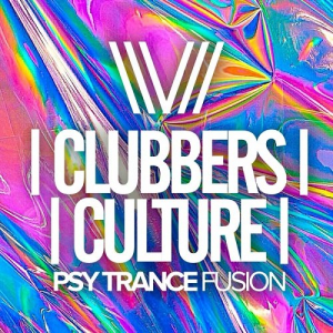 Clubbers Culture: Psy Trance Fusion