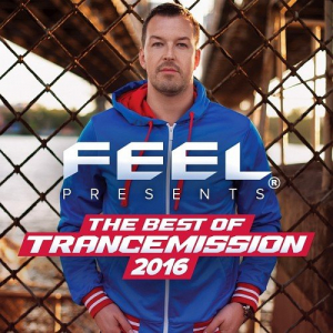 The Best Of Trancemission (Mixed By Feel)