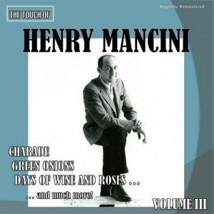 The Touch of Henry Mancini, Vol. 3 (Digitally Remastered)