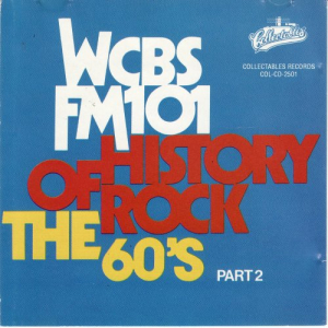 WCBS-FM-101: The History Of Rock (The 60s, Part 2)