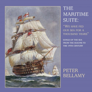 The Maritime Suite: We Have Fed Our Sea for a Thousand Years (Songs of the Sea from the Saxons to th