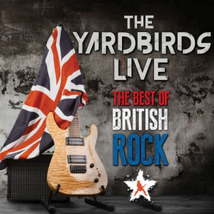 The Yardbirds - The Best Of British Rock (Live)