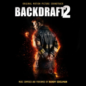 Backdraft 2 (Original Motion Picture Soundtrack)