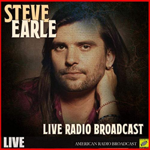Steve Earle - Live Radio Broadcast (Live)