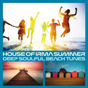 House Of Irma Summer (Deep Soulful Beach Tunes)