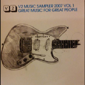 V2 Music Sampler 2007 Vol 1, Great Music For Great People