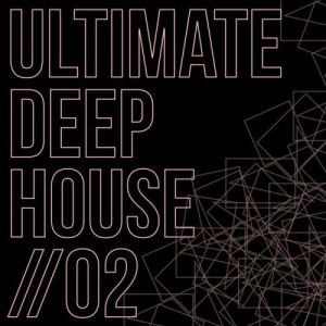 Ultimate Deep House Vol. 2