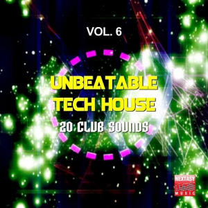 Unbeatable Tech House Vol.6 (20 Club Sounds)