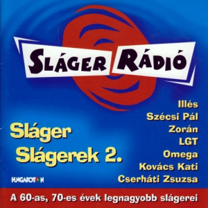 SlÃ¡ger RÃ¡diÃ³ - SlÃ¡ger SlÃ¡gerek. Vol 2