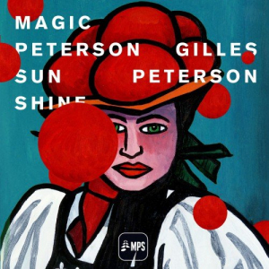 Gilles Peterson: Magic Peterson Sunshine