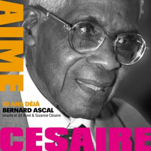 Bernard Ascal chante et dit AimÃ© et Suzanne CÃ©saire (10 ans dÃ©jÃ )