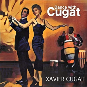 Dance with Cugat (Remasterizado)