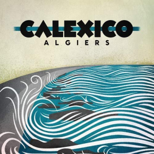 Algiers (Deluxe Edition)