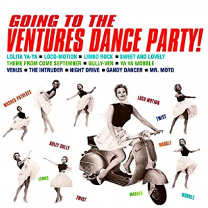 Going To The Ventures Dance Party! (Remastered)