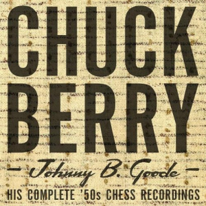 Johnny B. Goode: His Complete 50s Chess Recordings