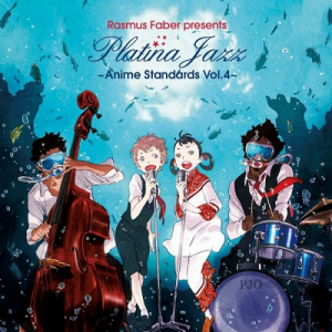 Rasmus Faber presents: Platina Jazz ~Anime Standards Vol.4~