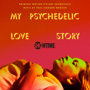 My Psychedelic Love Story (Original Motion Picture Soundtrack)