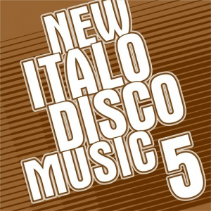 New Italo Disco Music 5