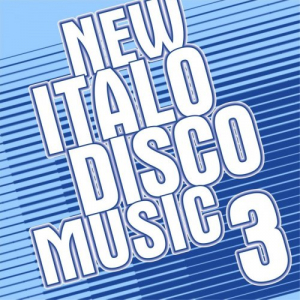 New Italo Disco Music 3