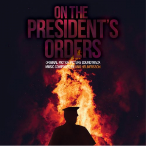 On the Presidents Orders (Original Motion Picture Soundtrack)
