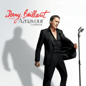Dany Brillant chante Aznavour: La BohÃ¨me