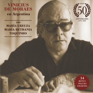 Vinicius de Moraes en Argentina (EdiciÃ³n 50 Aniversario)