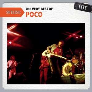 Setlist - The Very Best Of Poco Live