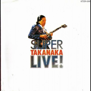 Super Takanaka Live