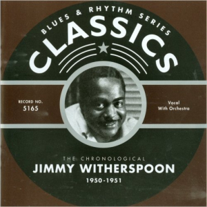Blues & Rhythm Series 5165: The Chronological Jimmy Witherspoon 1950-1951