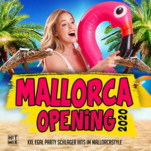 Mallorca Opening 2020 (XXL Egal Party Schlager Hits im Mallorcastyle)