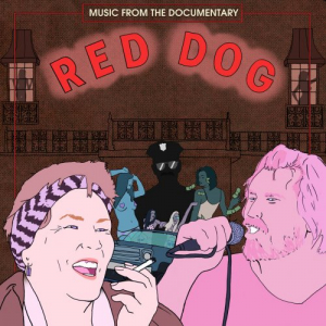 Red Dog (Music From The Documentary) (2020)