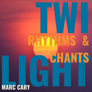 Twi Light Rhythms and Chants