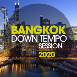 Bangkok Downtempo Session 2020