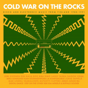 Cold War On The Rocks: Disco And Electronic Music From Finland 1980-1991