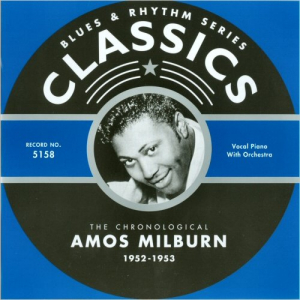 Blues & Rhythm Series 5158: The Chronological Amos Milburn 1952-1953