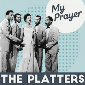 The Platters My Prayer