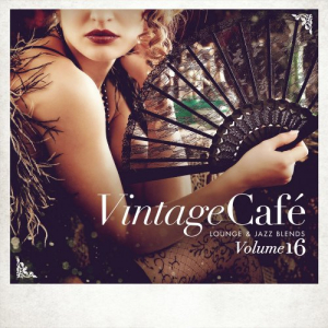 Vintage Cafe: Lounge & Jazz Blend Vol. 16