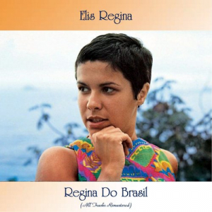 Regina Do Brasil (All Tracks Remastered)