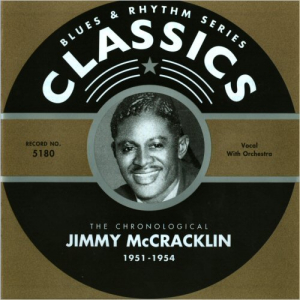 Blues & Rhythm Series 5180: The Chronological Jimmy McCracklin 1951-1954