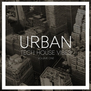 Urban Tech House Vibes Vol.1