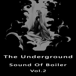 The Underground Sound Of Boiler Vol.2