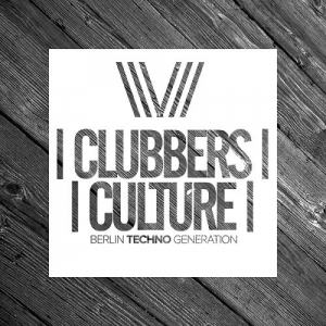 Clubbers Culture: Berlin Techno Generation