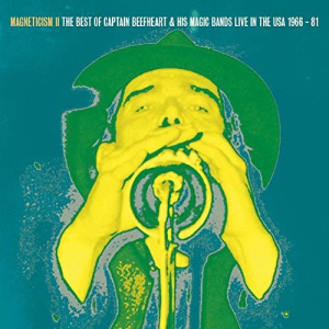 Magneticism II The Best of Captain Beefheart & his Magic Bands (Live in the USA 1966-81)