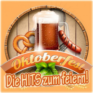 Oktoberfest Die Hits zum feiern!