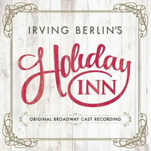 Irving Berlins Holiday Inn (Original Broadway Cast Recording)